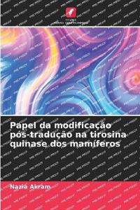 Papel da modificação pós-tradução na tirosina quinase dos mamíferos