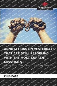Annotations on Yesterdays That Are Still Resopling with the Most Current Misstrals