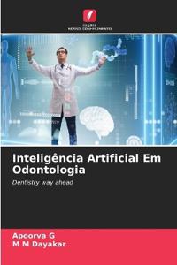 Inteligência Artificial Em Odontologia