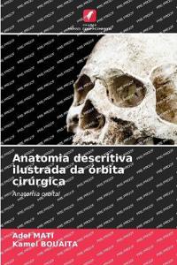 Anatomia descritiva ilustrada da órbita cirúrgica