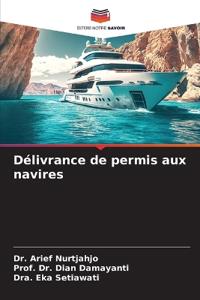 La loi sur l'octroi de licences L'inspection de la faisabilité navale du navire