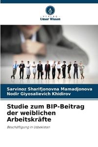 Studie zum BIP-Beitrag der weiblichen Arbeitskräfte