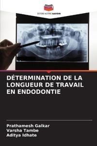 Détermination de la Longueur de Travail En Endodontie