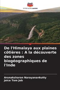 De l'Himalaya aux plaines côtières