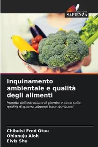 Inquinamento ambientale e qualità degli alimenti