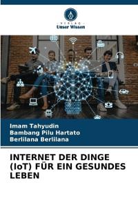 INTERNET DER DINGE (IoT) FÜR EIN GESUNDES LEBEN