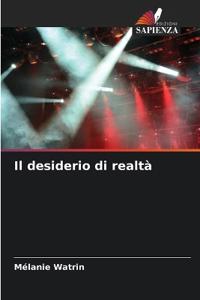 Il desiderio di realtà