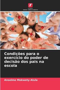 Condições para o exercício do poder de decisão dos pais na escola