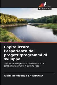 Capitalizzare l'esperienza dei progetti/programmi di sviluppo