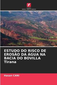 ESTUDO DO RISCO DE EROSÃO DA ÁGUA NA BACIA DO BOVILLA Tirana