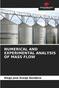 Numerical and Experimental Analysis of Mass Flow