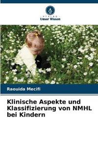 Klinische Aspekte und Klassifizierung von NMHL bei Kindern