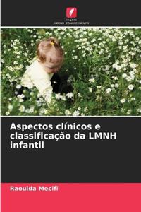 Aspectos clínicos e classificação da LMNH infantil