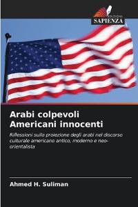 Arabi colpevoli Americani innocenti