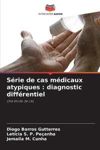 Série de cas médicaux atypiques