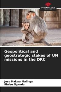 Geopolitical and geostrategic stakes of UN missions in the DRC