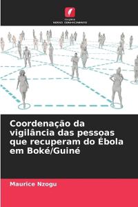 Coordenação da vigilância das pessoas que recuperam do Ébola em Boké/Guiné