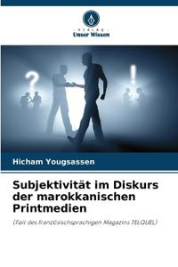 Subjektivität im Diskurs der marokkanischen Printmedien