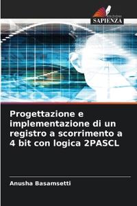 Progettazione e implementazione di un registro a scorrimento a 4 bit con logica 2PASCL