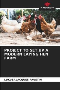 Project to Set Up a Modern Laying Hen Farm