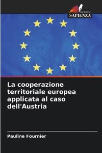 La cooperazione territoriale europea applicata al caso dell'Austria