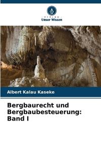 Bergbaurecht und Bergbaubesteuerung