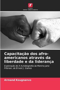 Capacitação dos afro-americanos através da liberdade e da liderança