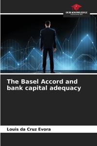 The Basel Accord and bank capital adequacy