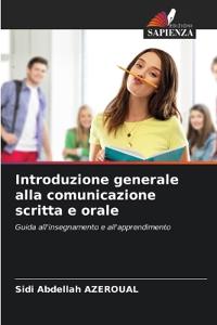 Introduzione generale alla comunicazione scritta e orale