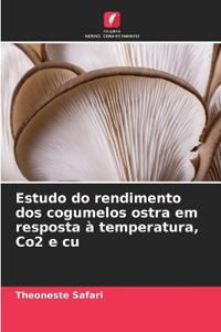 Estudo do rendimento dos cogumelos ostra em resposta à temperatura, Co2 e cu