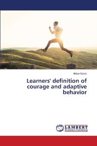 Learners' definition of courage and adaptive behavior