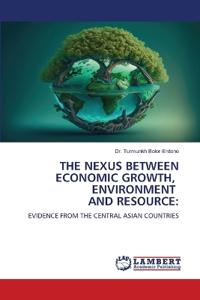 The Nexus Between Economic Growth, Environment and Resource
