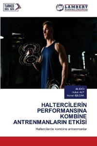 HaltercIlerIn Performansina KombIne Antrenmanlarin EtkIsI