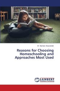 Reasons for Choosing Homeschooling and Approaches Most Used