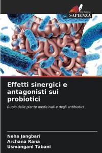 Effetti sinergici e antagonisti sui probiotici