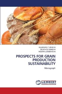 Prospects for Grain Production Sustainability