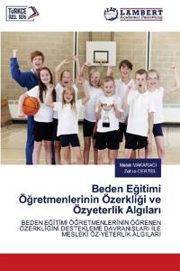 Beden Egi?ti?mi? Ögretmenleri?ni?n Özerkli?gi? ve Özyeterli?k Algilari