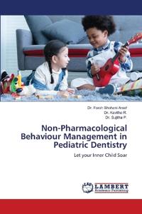 Non-Pharmacological Behaviour Management in Pediatric Dentistry
