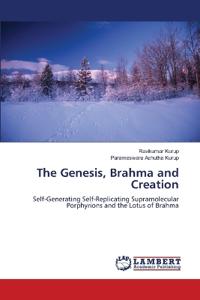 The Genesis, Brahma and Creation