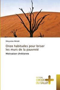 Onze habitudes pour briser les murs de la pauvreté