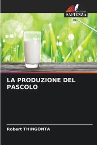 La Produzione del Pascolo