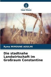 Die stadtnahe Landwirtschaft im Großraum Constantine
