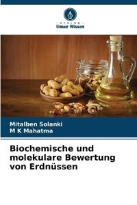 Biochemische und molekulare Bewertung von Erdnüssen