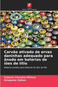 Carvão ativado de ervas daninhas adequado para ânodo em baterias de iões de lítio