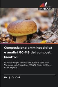 Composizione amminoacidica e analisi GC-MS dei composti bioattivi