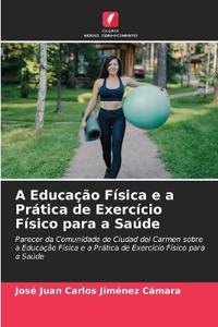 A Educação Física e a Prática de Exercício Físico para a Saúde