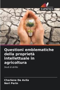 Questioni emblematiche della proprietà intellettuale in agricoltura