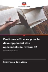 Pratiques efficaces pour le développement des apprenants de niveau B2