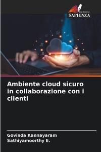 Ambiente cloud sicuro in collaborazione con i clienti