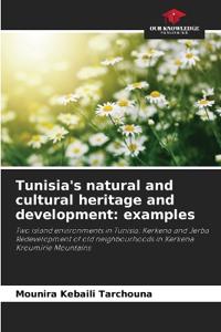 Tunisia's natural and cultural heritage and development